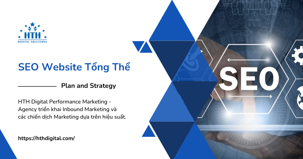 HTH Digital Performance Marketing - Dịch vụ SEO Website Tổng thế